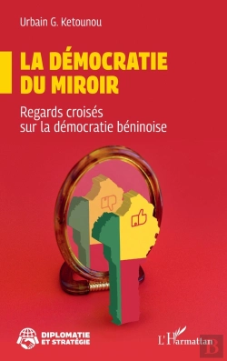 Bertrand.pt - La Démocratie Du Miroir : Regards Croisés Sur La Démocratie Béninoise