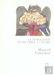 La Démocratie D'Une Crise À L'Autre