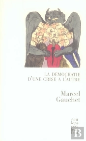 La Démocratie D'Une Crise À L'Autre