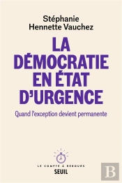 La Démocratie En État D'Urgence : Quand L'Exception Devient Permanente
