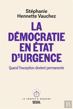 Bertrand.pt - La Démocratie En État D'Urgence : Quand L'Exception Devient Permanente