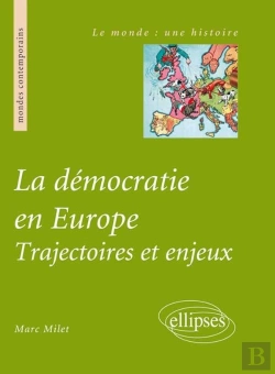 Bertrand.pt - La Démocratie En Europe ; Trajectoire Et Enjeux