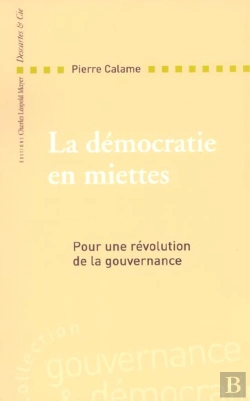 Bertrand.pt - La Democratie En Miettes ; Pour Une Revolution De La Gouvernance