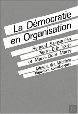 Bertrand.pt - La Démocratie En Organisation : Vers Des Fonctionnements Collectifs De Travail