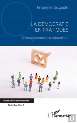 Bertrand.pt - La Démocratie En Pratiques ; Demain Commence Aujourd'Hui