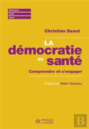 La Démocratie En Santé : Comprendre Et S'Engager