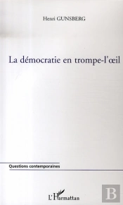 La Démocratie En Trompe-L'Oeil