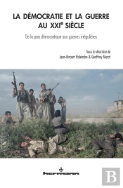 La Democratie Et La Guerre Au Xxie Siecle