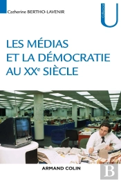 La Démocratie Et Les Médias Au Xxe Siècle