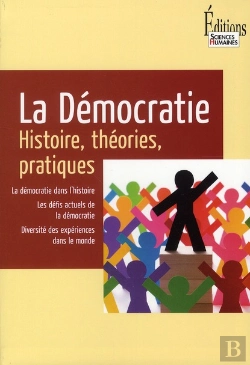 Bertrand.pt - La Démocratie ; Histoire, Théories, Pratiques