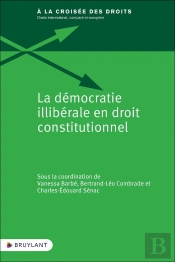 La Démocratie Illibérale En Droit Constitutionnel