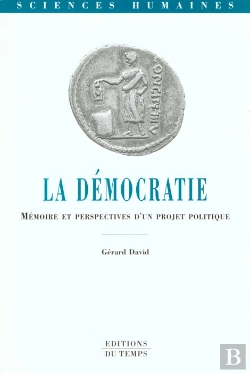 Bertrand.pt - La Democratie, Memoire Et Perspectives D'Un Projet Politiquela Democratie. Memoire Et Perspectives D'Un Projet Politique