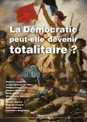 La Démocratie Peut-Elle Devenir Totalitaire ?