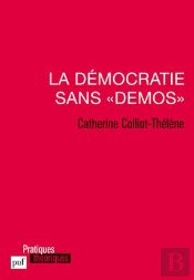 La Démocratie Sans 'Demos'