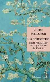 La Démocratie Sans Emprise Ou La Puissance Du Féminin