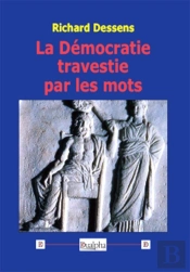 La Démocratie Travestie Par Les Mots