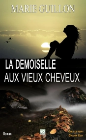 La Demoiselle Aux Vieux Cheveux