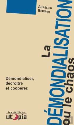 Bertrand.pt - La Démondialisation Ou Le Chaos ; Démondialisation, Décroissance Et Coopération
