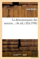 La Démonomanie Des Sorciers (Éd.1598)