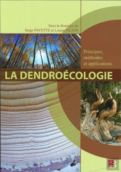 Bertrand.pt - La Dendroecologie. Principes, Methodes Et Applications