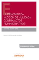 La Denominada Accion De Nulidad Contra Actos Administrativ