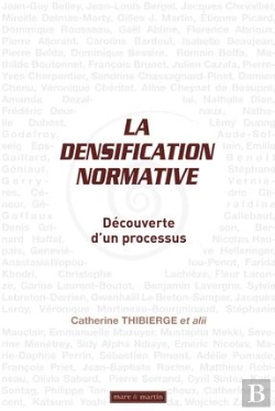 Bertrand.pt - La Densification Normative - Decouverte D'Un Processus