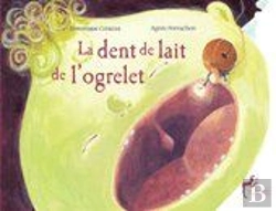 Bertrand.pt - La Dent De Lait De L'Ogrelet