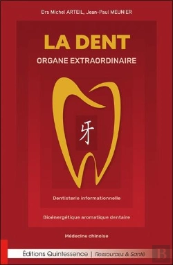 Bertrand.pt - La Dent, Organe Extraordinaire - Dentisterie Informationnelle - Bioenergetique Aromatique Dentaire -