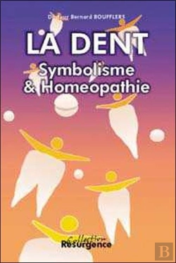 Bertrand.pt - La Dent ; Symbolisme Et Homeopathie