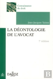 La Déontologie De L'Avocat (7e Édition)
