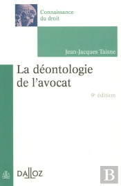 La Déontologie De L'Avocat (9e Édition)