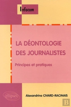 Bertrand.pt - La Déontologie Des Journalistes, Principes Et Pratiques