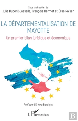 Bertrand.pt - La Départementalisation De Mayotte ; Un Premier Bilan Juridique Et Économique