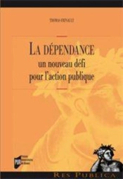 La Dépendance ; Un Nouveau Défi Pour L'Action Publique