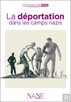 Bertrand.pt - La Déportation Dans Les Camps Nazis