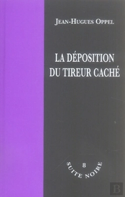 Bertrand.pt - La Déposition Du Tireur Caché