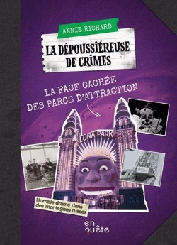 Bertrand.pt - La Dépoussiéreuse De Crimes : La Face Cachée Des Parcs D'Attractio,