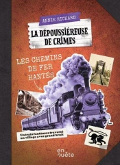 La Dépoussiéreuse De Crimes : Les Chemins De Fer Hantés