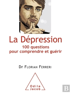 Bertrand.pt - La Dépression ; 100 Questions Pour Comprendre Et Guérir