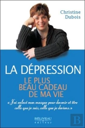 La Dépression ; Le Plus Beau Cadeau De Ma Vie