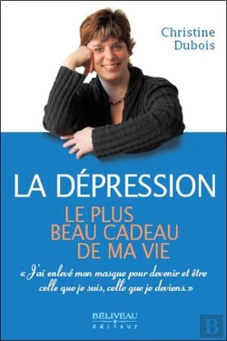 Bertrand.pt - La Dépression ; Le Plus Beau Cadeau De Ma Vie