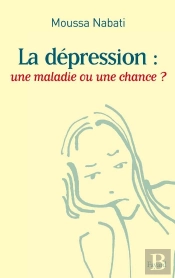 La Depression : Une Maladie Ou Une Chance ?