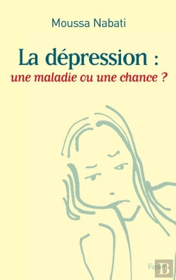 Bertrand.pt - La Depression : Une Maladie Ou Une Chance ?