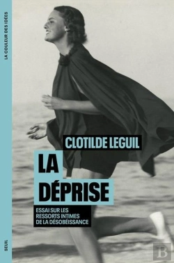 Bertrand.pt - La Déprise : Essai Sur Les Ressorts Intimes De La Désobéissance