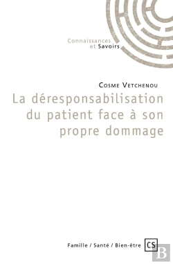 Bertrand.pt - La Déresponsabilisation Du Patient Face À Son Propre Dommage