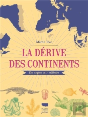 La Dérive Des Continents : Des Origines Au 3e Millénaire