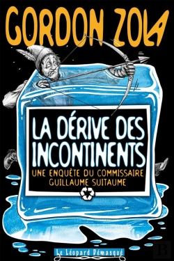 Bertrand.pt - La Dérive Des Incontinents ; Une Enquête Du Commissaire Guillaume Suitaume