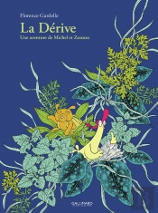 La Dérive : Une Aventure De Michel Et Zonzon