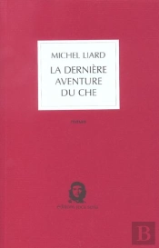 La Dernière Aventure Du Che
