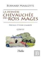 La Dernière Chevauchée Des Rois Mages